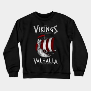 Vikings are coming Crewneck Sweatshirt